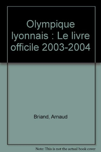 Olympique lyonnais : le livre officiel 2003-2004