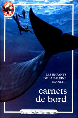 Carnets de bord : les enfants de la Baleine-Blanche