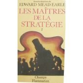 Les maîtres de la stratégie. Vol. 2. De la fin du 19e siècle à Hitler