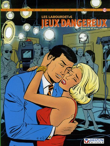 Les Labourdet. Vol. 6. Jeux dangereux