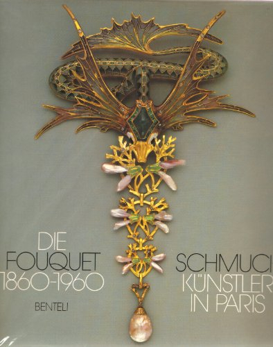 Les Fouquet, bijoutiers et joailliers à Paris, 1860-1960