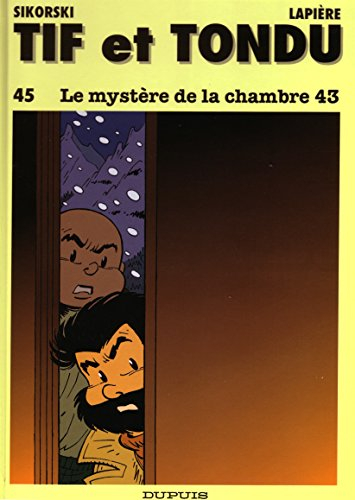 Tif et Tondu. Vol. 45. Le mystère de la chambre 43