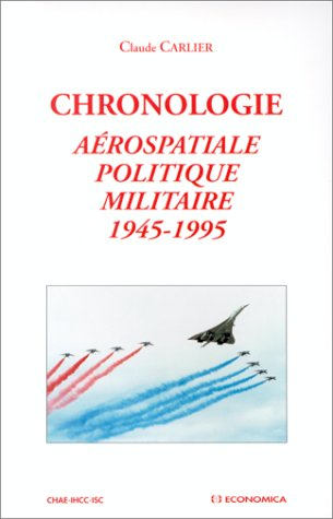 Chronologie aérospatiale, politique, militaire, 1945-1995