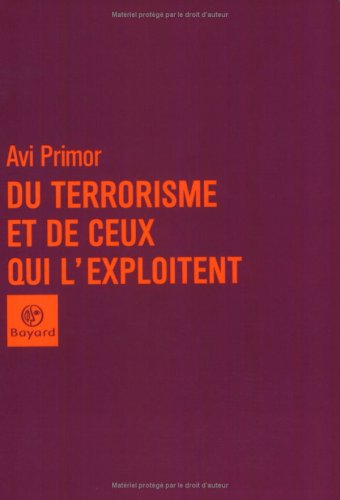 Du terrorisme et de ceux qui l'exploitent