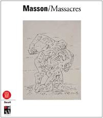 Masson, massacres : exposition, Péronne, Historial de la Grande Guerre, 21 nov. 2001-28 févr. 2002