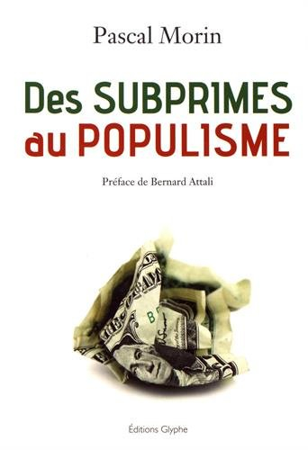 Des subprimes au populisme : confessions d'un libéral (presque) repenti