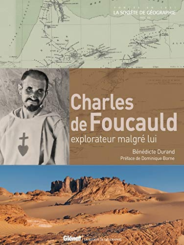 Charles de Foucauld : explorateur malgré lui
