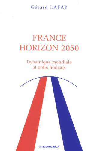 France horizon 2050 : dynamique mondiale et défis français