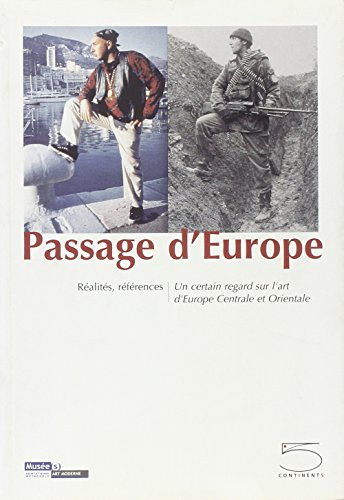 Passage d'Europe : réalités, références, réflexions : exposition, Saint-Etienne, Musée d'art moderne