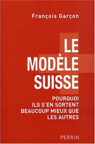 Le modèle suisse : pourquoi ils s'en sortent beaucoup mieux que les autres