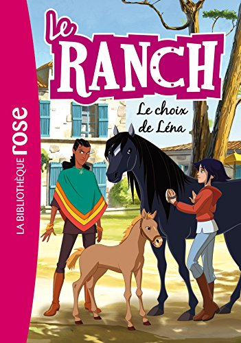 Le ranch. Vol. 26. Le choix de Léna