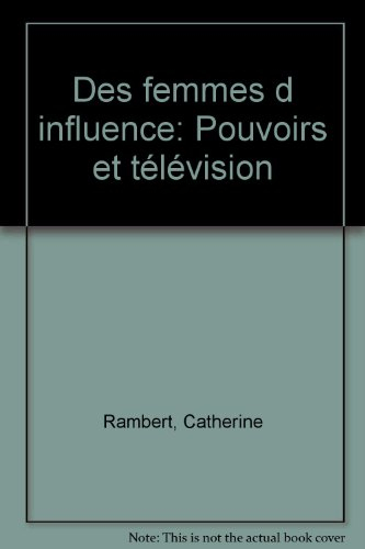 Des Femmes d'influence : pouvoirs et télévision