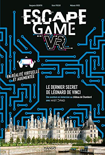Escape game VR : le dernier secret de Léonard de Vinci : une aventure en immersion au château de Cha