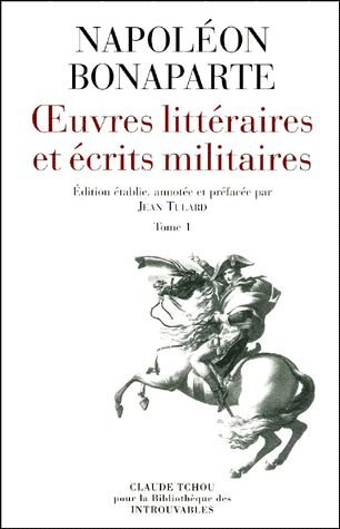 oeuvres littéraires et écrits militaires. tome 1