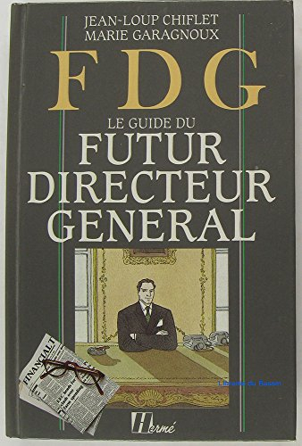 FDG, le guide du futur directeur général