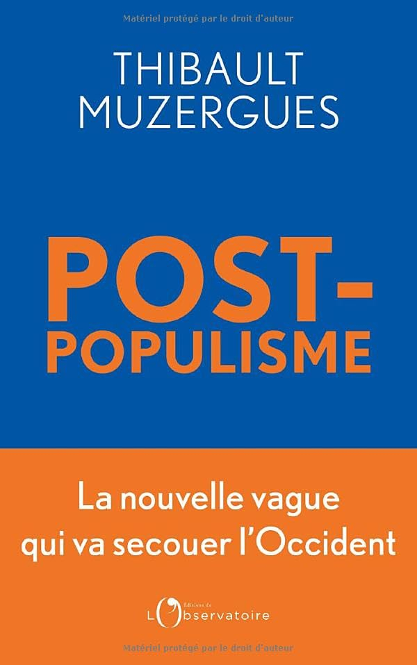Post-populisme : la nouvelle vague qui va secouer l'Occident