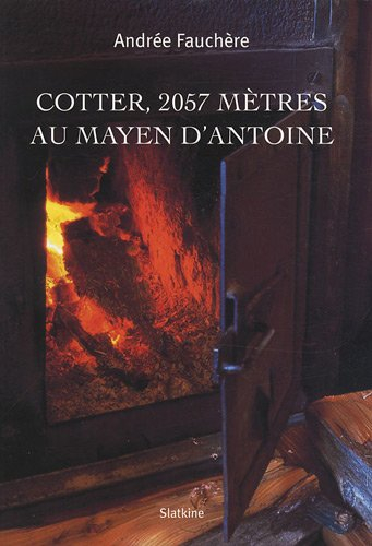 Cotter, 2.057 mètres : au mayen d'Antoine