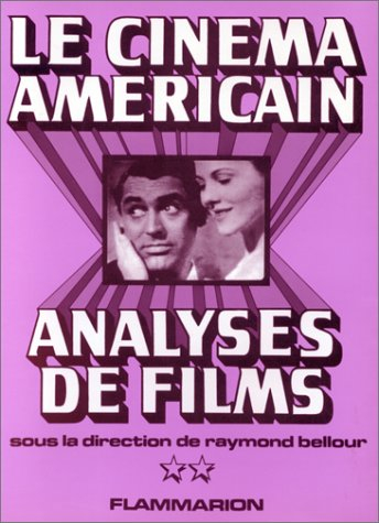 Le Cinéma américain : analyse de film. Vol. 2