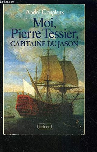 Moi, Pierre Tessier capitaine du Jason