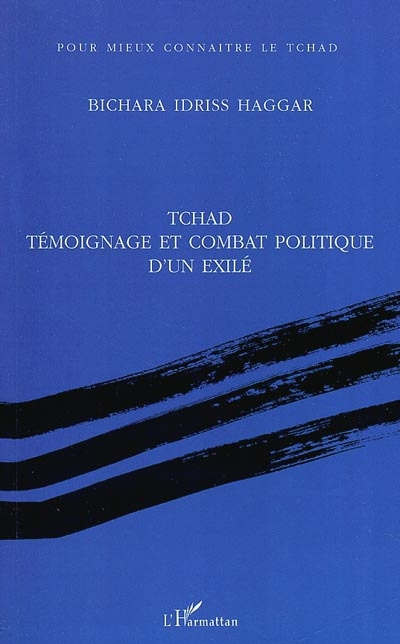 Tchad, témoignage et combat politique d'un exilé