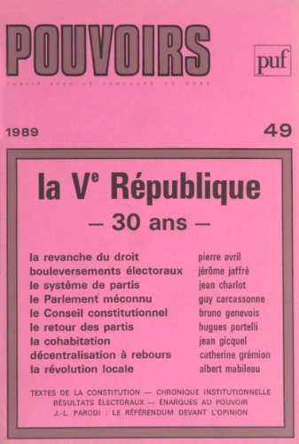 Pouvoirs, n° 49. La Ve République, 30 ans