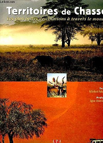 Territoires de chasse : les plus belles destinations de chasse à travers le monde