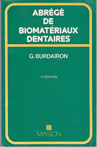 abrege de biomateriaux dentaires. 2ème édition revue et corrigée