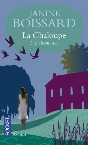 La Chaloupe. Vol. 2. L'aventurine