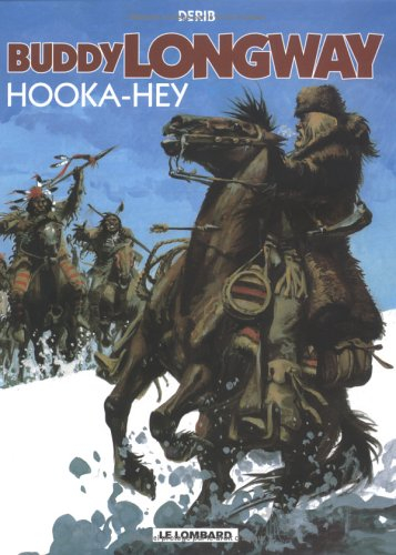 Buddy Longway. Vol. 15. Hooka-Hey