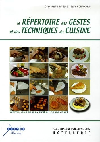 Le répertoire des gestes et des techniques de cuisine : CAP-BEP, bac pro, BTNH, BTS