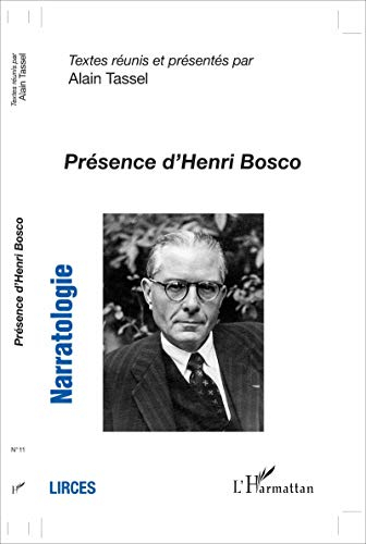 Narratologie, n° 11. Présence d'Henri Bosco