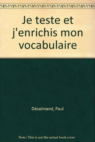 je teste et j'enrichis mon vocabulaire