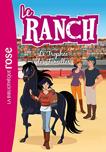 Le ranch. Vol. 22. Le trophée des familles
