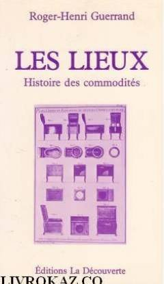 Les Lieux : histoire des commodités