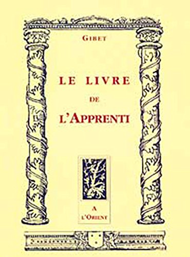 Le livre de l'apprenti : au rite français