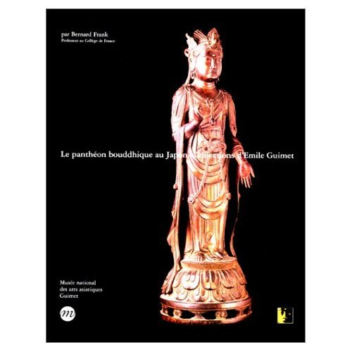 Le panthéon bouddhique au Japon : collections d'Emile Guimet