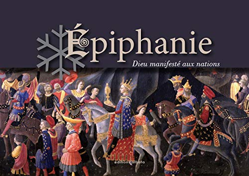 Epiphanie : Dieu manifesté aux nations