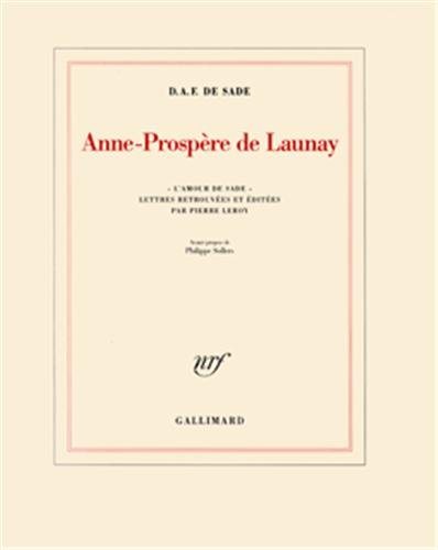 Anne-Prospère de Launay : l'amour de Sade. Le principe d'aristocratie