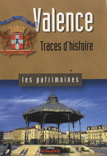 Valence : traces d'histoire