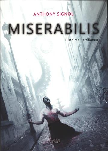 Miserabilis : histoires terrifiantes