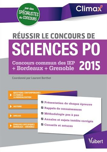 Réussir le concours de Sciences Po 2015 : concours commun des IEP + Bordeaux + Grenoble