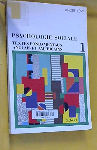 psychologie sociale. textes fondamentaux anglais et américains, tome 1