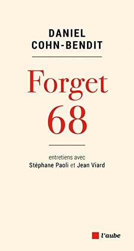 Forget 68 : entretiens avec Stéphane Paoli et Jean Viard