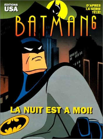 Batman : l'intégrale. Vol. 6. La nuit est à moi !