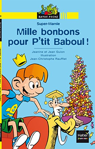 Super-Mamie. Mille bonbons pour P'tit Baboul !