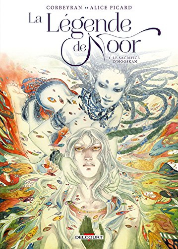 La légende de Noor. Vol. 1. Le sacrifice d'Hooskan