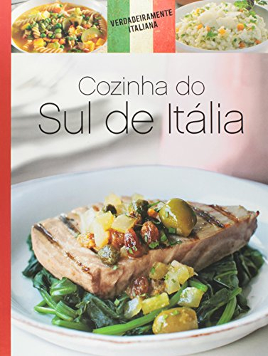 collection "le goÛt de l'authentique" cuisine italienne / recettes de l'italie du sud / naumann & go