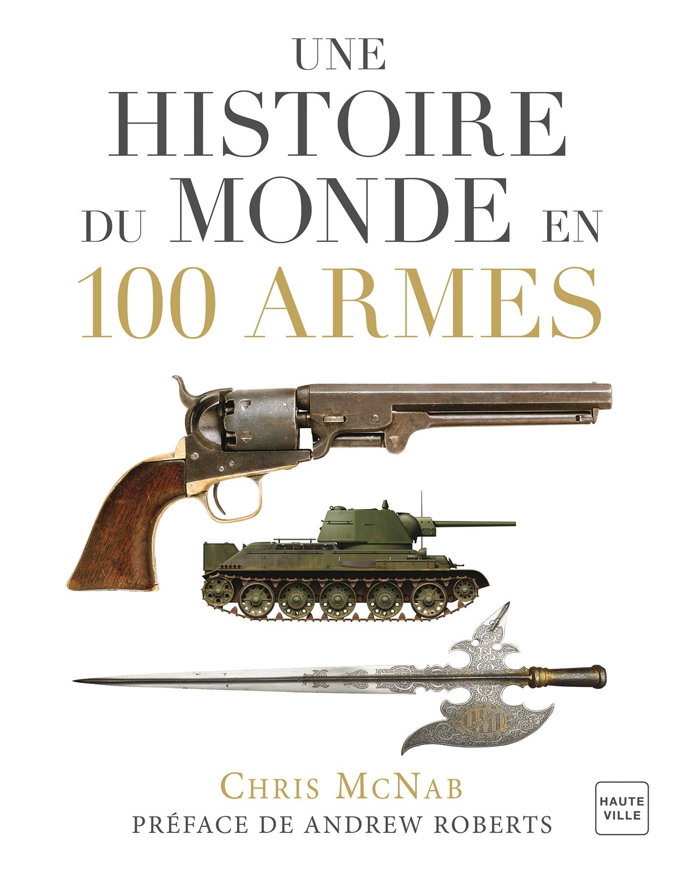 Une histoire du monde en 100 armes