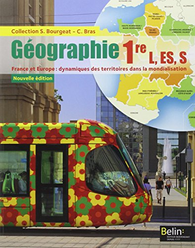 Géographie : 1re L, ES, S : France et Europe, dynamiques des territoires dans la mondialisation