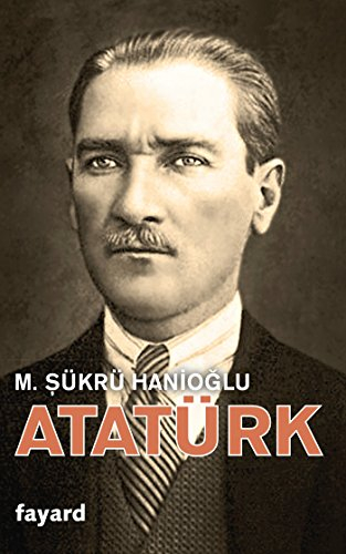 Atatürk : une biographie intellectuelle